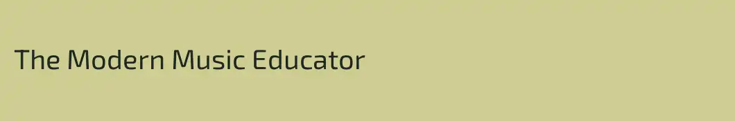 The Modern Music Educator